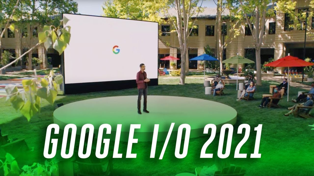 Google I/O 2021 keynote in 16 minutes