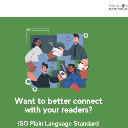 There is a drawing of 4 people (2 women, 2 men of various ethnici:es). They are in a circle, and are handing each other envelopes and smart phones. This text appears below them: “Want to better connect with your readers?” Under that is the words “ISO plain language standard.”