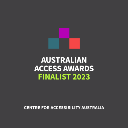 Image of coloured pixels above the texts 'Australian Access Awards Finalist 2023' by Centre for Accessibility Australia.