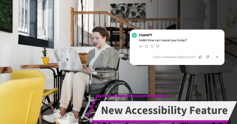 Image is of a middle aged woman who is a wheelchair user, sitting in a home environment, on a laptop. The text says New Accessibility Feature.