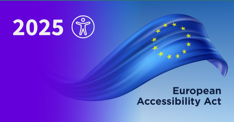 Image is of a deep blue background that shifts to a lighter blue from left to right. The top left has 2025 in text. On the right is a blue flag in a flowing motion, with a circle of gold stars. Underneath in text is European Accessibility Act.