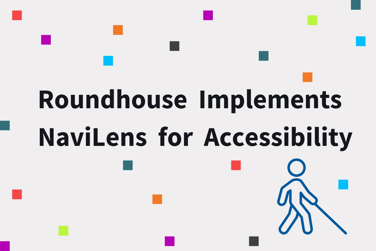 Text says Roundhouse Implements NaviLens for Accessibility. On the bottom right corner is a cartoon outline of a person walking with a cane.