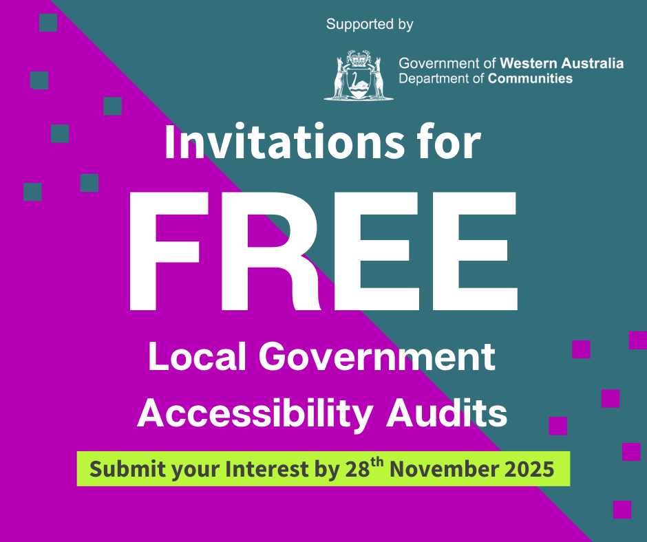 The logo on the top right is the Department of Communities WA. Text says invitations for free local governments accessibility audits. Submit your interest by 28th November 2025.