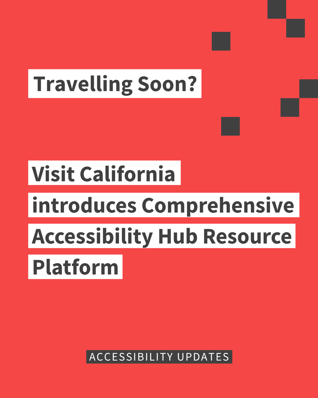 Text says travelling soon? Visit California introduces comprehensive accessibility hub resource platform.