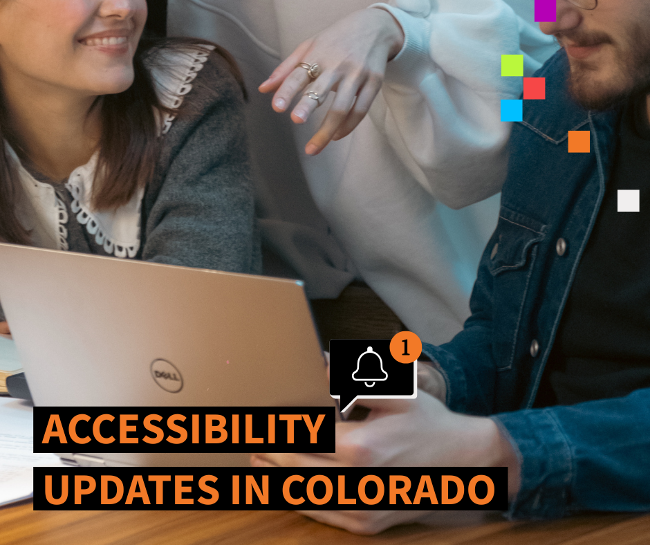 A group of people are smiling around a laptop. Text says accessibility updates in Colorado.