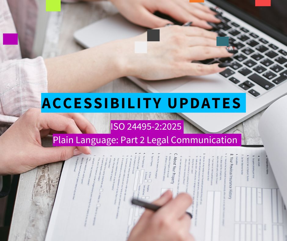 graphic image with text reading "accessibility updates: ISO 24495-2:2025 , Plain Language: Part 2 Legal Communication"