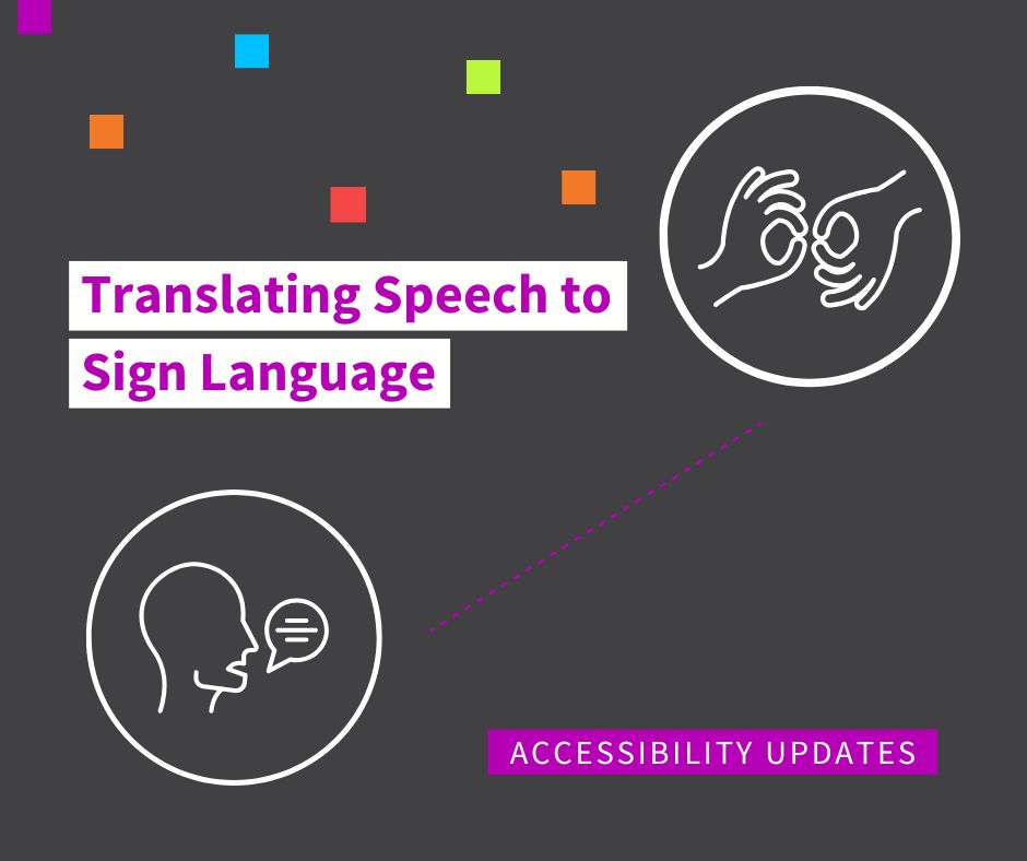 graphic image with title reading "translating speech to sign language". there is an icon design of a person speaking and another of demonstrating sign language.