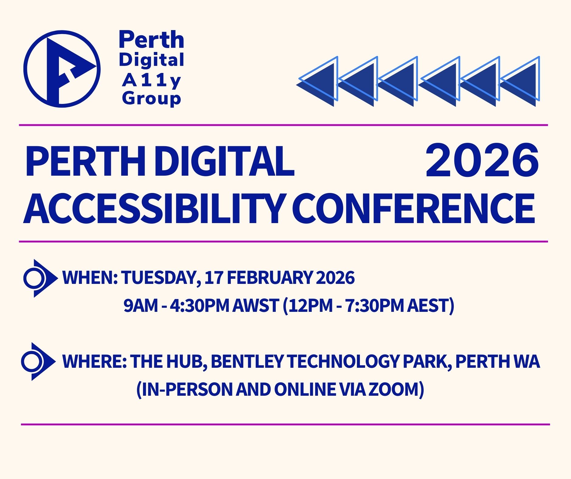 graphic image promoting perth digital accessibility conference 2026, stating the time (9AM to 4:30PM AWST) and place (The Hub, Bentley Technology Park Perth). 