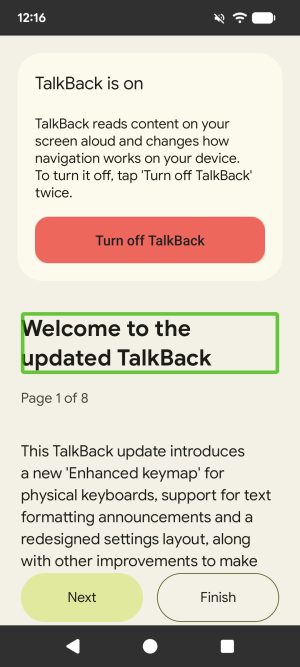 The first page of the Android TalkBack tutorial. A red button to disable TalkBack is at the top of the page, and there is also a "Next" and "Finish" buttons that are green and white respectively.