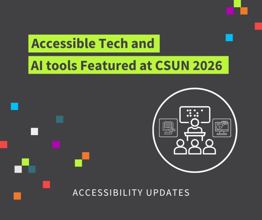 Accessible Tech and AI Tools Featured at CSUN 2026. - Centre For ...