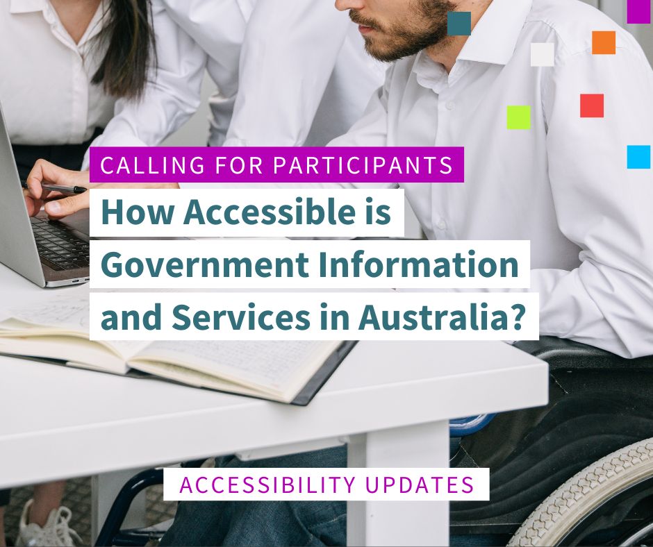 Graphic image of a group of people in a discussion with text reading "calling for participants: how accessible is government information and services in Australia?"