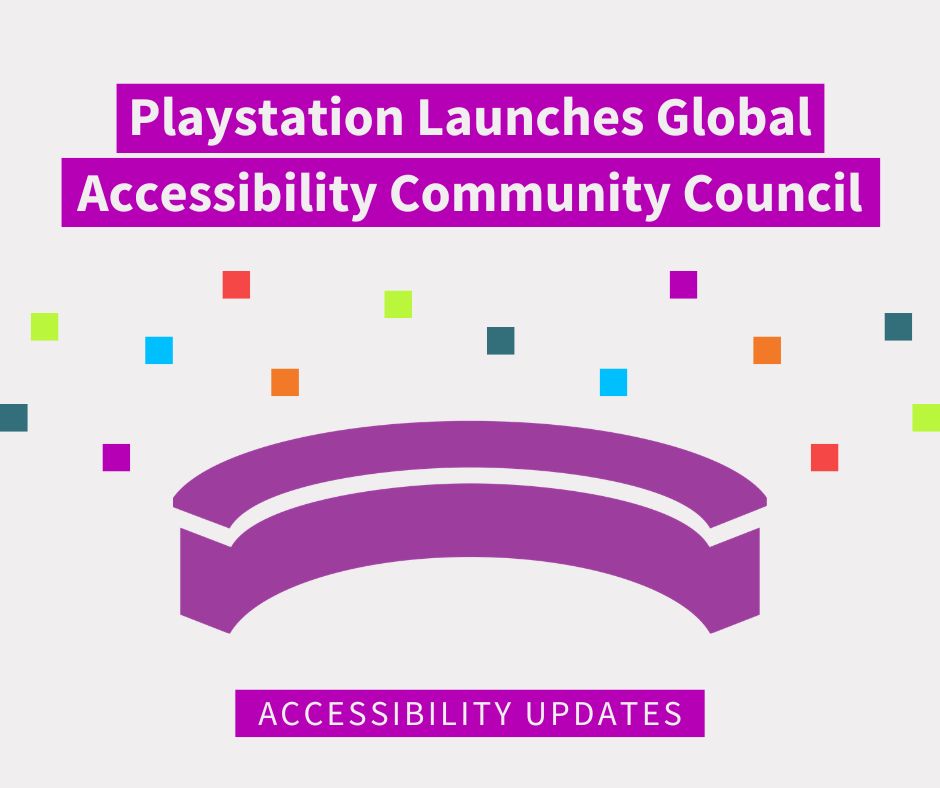 Graphic announcing a PlayStation accessibility initiative. Large white text on purple banners reads: “PlayStation Launches Global Accessibility Community Council.” Below the headline is a stylised purple icon resembling a group of people or a community gathering. A purple banner at the bottom reads: “Accessibility Updates.”